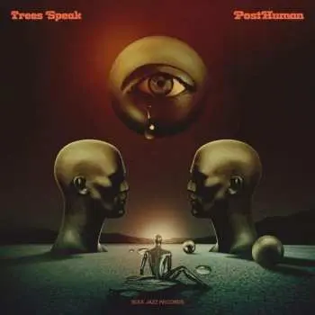 LP/SP Trees Speak: PostHuman LTD