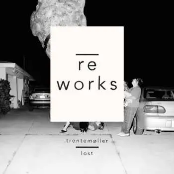 LP Trentemøller: Lost Reworks