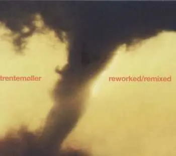 2LP Trentemøller: Reworked / Remixed