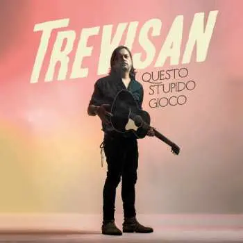LP Trevisan: Questo Stupido Gioco LTD