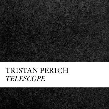 CD Tristan Perich: Telescope