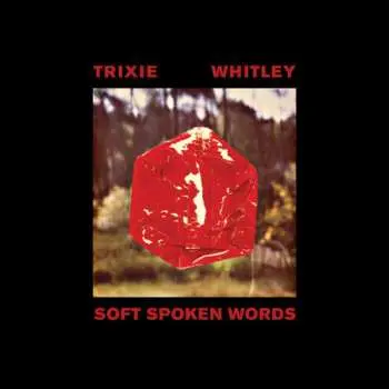 SP Trixie Whitley: Soft Spoken Words LTD