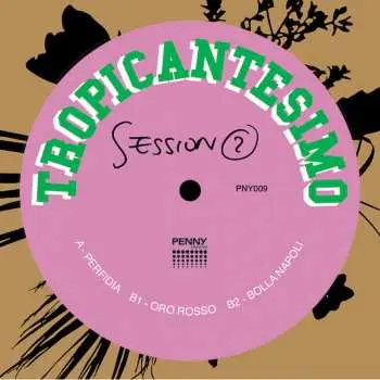 LP Tropicantesimo: Session 2 LTD