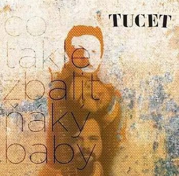 Co takle zbalit ňáký baby -  (audiokniha) - Tucet