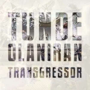 LP Tunde Olaniran: Transgressor CLR