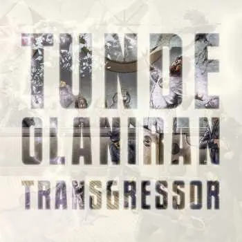 CD Tunde Olaniran: Transgressor