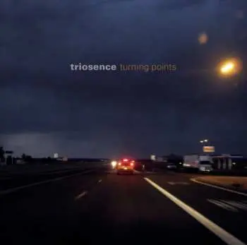 CD Triosence: Turning Points