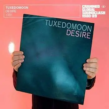 CD Tuxedomoon: Desire / No Tears