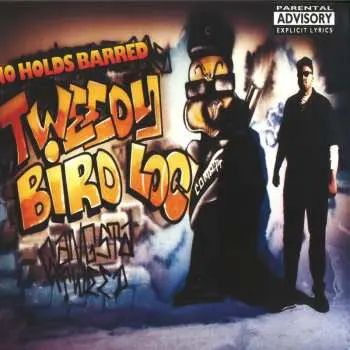 LP Tweedy Bird Loc: No Holds Barred