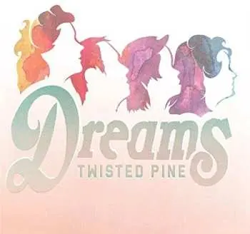 CD Twisted Pine: Dreams