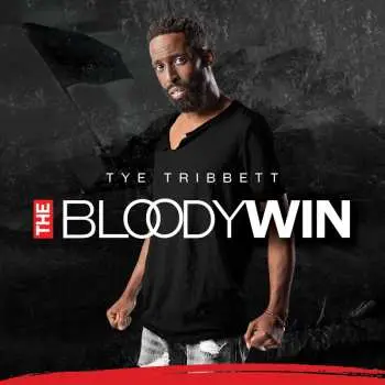 CD Tye Tribbett: The Bloody Win