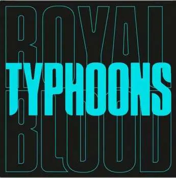 SP Royal Blood: Typhoons
