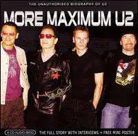 CD U2: More Maximum U2 (The Unauthorised Biography of U2)