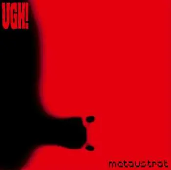 CD UGH!: Metaustrat