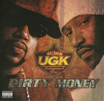 CD UGK: Dirty Money