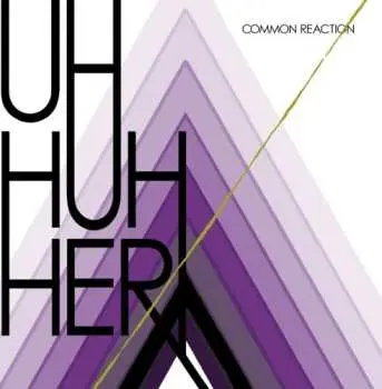 CD Uh Huh Her: Common Reaction