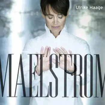CD Ulrike Haage: Maelstrom