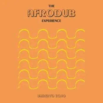 LP Umberto Echo: The Afrodub Experience