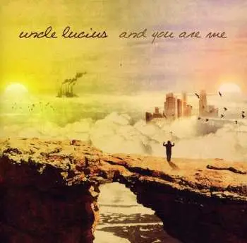 CD Uncle Lucius: And You Are Me
