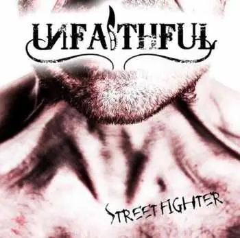 CD Unfaithful: Streetfighter