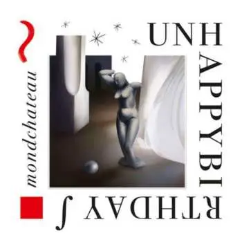CD unhappybirthday: Mondchateau