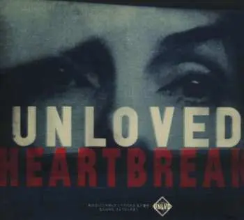 CD Unloved: Heartbreak