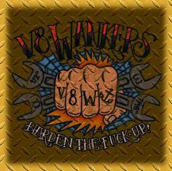 CD V8Wankers: Harden The Fuck Up! LTD | DIGI