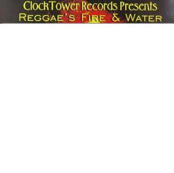 LP Various: Reggae's Fire & Water 1974 - 1979