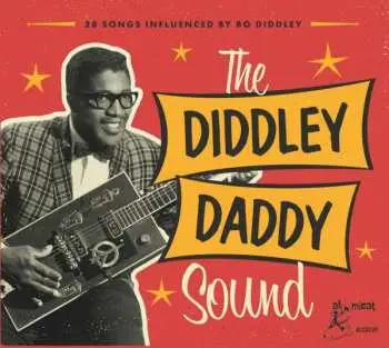 CD Various: The Diddley Daddy Sound (28 Songs Influenced by Bo Diddley)