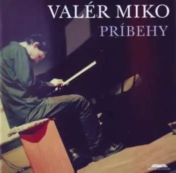 CD Valér Miko: Príbehy