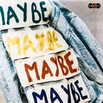 LP Valley: Maybe