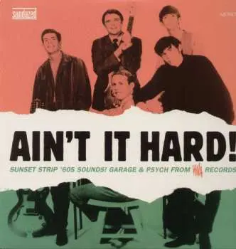 LP Various: Ain't It Hard! (Sunset Strip '60s Sounds! Garage & Psych From Viva Records)