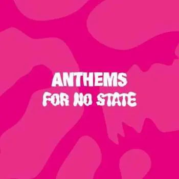 2LP Various: Anthems For No State LTD | NUM | CLR