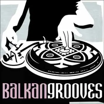 CD Various: Balkan Grooves
