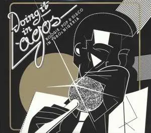 2CD Various: Doing It In Lagos (Boogie, Pop & Disco In 1980s Nigeria)