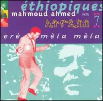 CD Mahmoud Ahmed: Éthiopiques 7: Erè Mèla Mèla