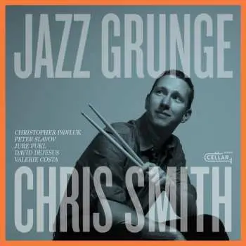 CD Chris Smith: Jazz Grunge