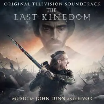 CD John Lunn: The Last Kingdom (Original Television Soundtrack)