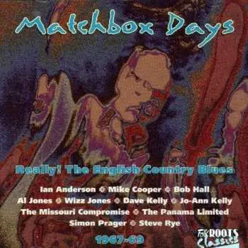 CD Various: Matchbox Days (Really! The English Country Blues 1967-69)