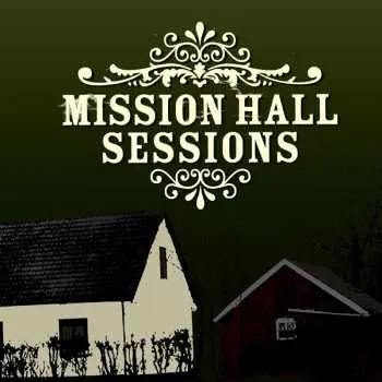 CD Various: Mission Hall Sessions