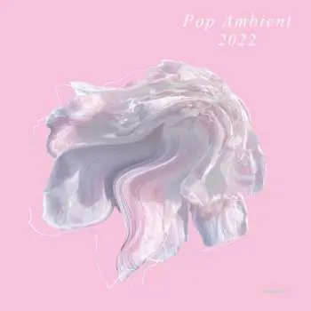 LP Various: Pop Ambient 2022