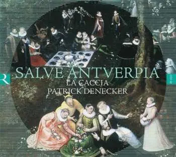 CD La Caccia: Salve Antverpia
