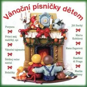 Vánoční písničky dětem - Hana Zagorová, Jiří Suchý, Marta Kubišová, Petr Rezek, Stanislav Hložek,Vánoční písničky dětem - Hana Zagorová, Jiří Suchý, M
