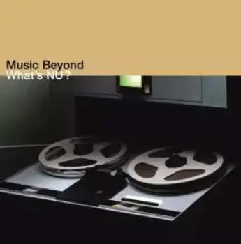 CD Various: What’s Nu? Music Beyond
