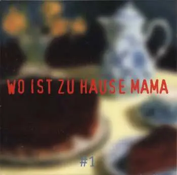 CD Various: Wo Ist Zu Hause Mama