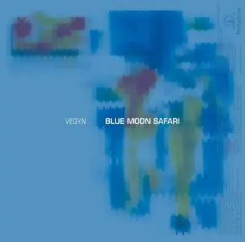 CD Vegyn: Blue Moon Safari LTD