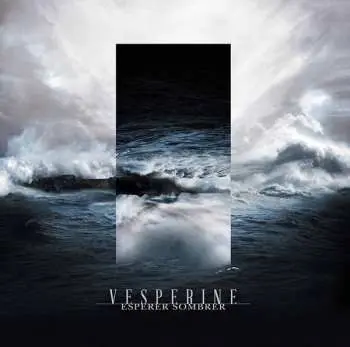 2LP Vesperine: Espérer Sombrer