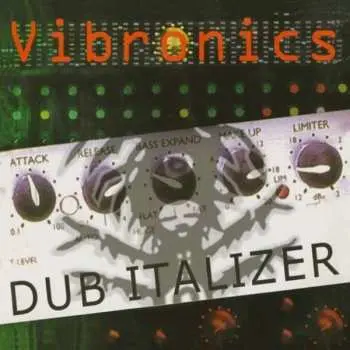 2LP Vibronics: Dub Italizer