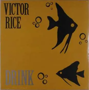 LP Victor Rice: Drink