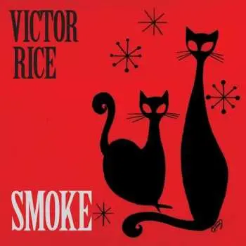 LP Victor Rice: Smoke LTD